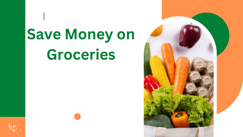How to Save Money On Groceries